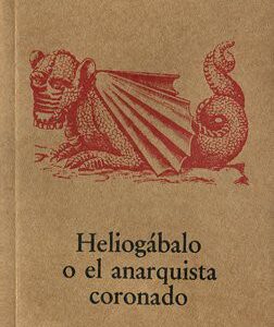 Portada de Artaud Heliogabalo o el anarquista coronado Editorial Argonauta
