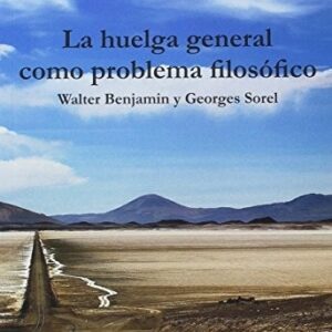 Portada de Carlos Pérez López La huelga general como problema filosófico Editorial Metales pesados