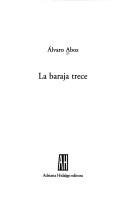Portada de Alvaro Abós La baraja trece Editorial Adriana Hidalgo