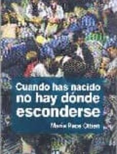 Portada de María Pace Ottieri Cuando has nacido no hay donde esconderse Editorial Adriana Hidalgo