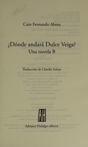 Portada de Caio Abreu ¿ Dónde andará Dulce Veiga? Editorial Adriana Hidalgo
