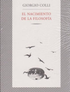 Portada de Giorgio Colli El nacimiento de la filosofía Editorial Tusquets