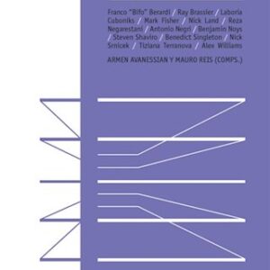 Portada de Armen Avanessian y Mauro Reis Aceleracionismo compilados Editorial Caja Negra