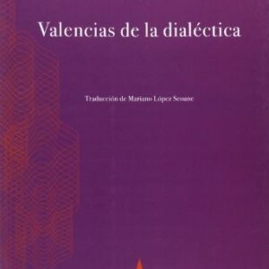 Portada de Jameson Fredric Valencias de la dialéctica Editorial Eterna Cadencia