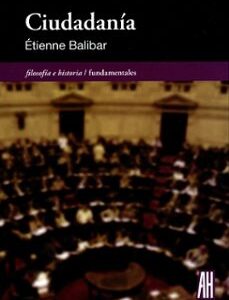 Portada de Etienne Balibar Ciudadanía Editorial Adriana Hidalgo