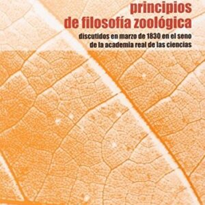 Portada de Etienne Geoffroy Saint-Hilaire Principios de filosofía zoológica Editorial Cactus
