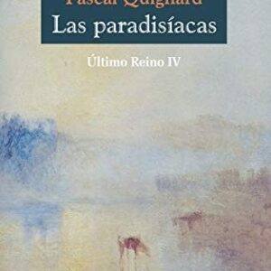 Portada de Pascal Quignard Las paradisíacas Editorial Cuenco del plata
