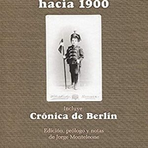 Portada de Walter Benjamín Infancia en Berlín hacia 1900 Editorial Cuenco del plata