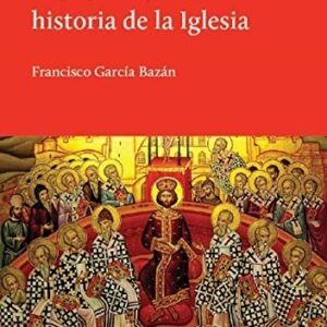 Portada de Francisco García Bazán El papado y la historia de la iglesia Editorial El hilo de Ariadna
