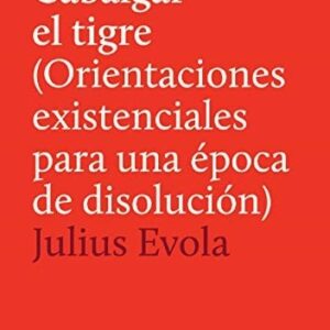 Portada de Evola Julius Cabalgar el tigre Editorial El hilo de Ariadna