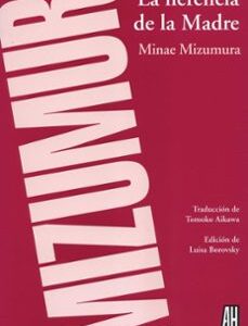 Portada de Minae Mizumura La herencia de la madre Editorial Adriana Hidalgo