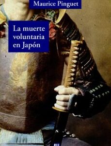 Portada de Maurice Pinguet La muerte voluntaria en Japón Editorial Adriana Hidalgo