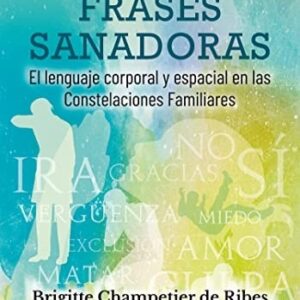 Portada de Brigitte Champetier de Ribes Las frases sanadoras Editorial Gaia