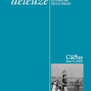 Portada de Gilles Deleuze Cine 3 Verdad y tiempo Potencias de lo falso Editorial Cactus