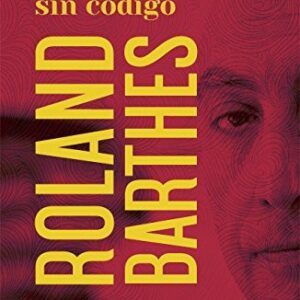 Portada de Roland Barthes Un mensaje sin código Editorial Godot