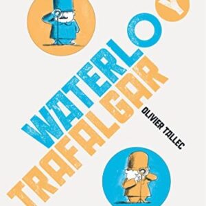 Portada de Olivier Tallec Waterloo y Trafalgar Editorial Pípala