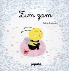 Portada de Sabina Schurmann Zim Zam Editorial Pípala