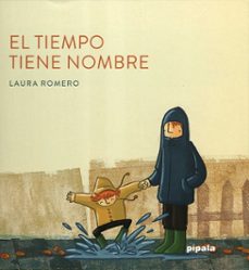 Portada de Laura Romero El tiempo tiene nombre Editorial Pípala