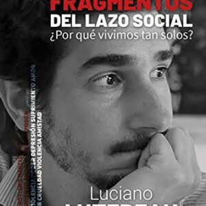 Portada de Luciano Lutereau Fragmentos del lazo social ¿Por qué vivimos tan solos? Editorial Letras del sur