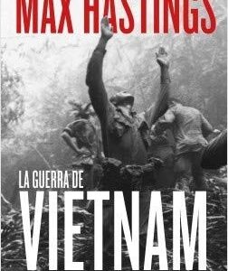 Portada de Max Hastings La guerra de Vietnam Tapa blanda Editorial Crítica