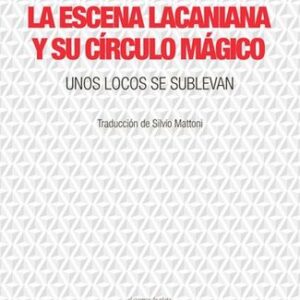 Portada de Jean Allouch La escena lacaniana y su círculo mágico Editorial Cuenco del plata