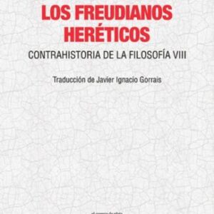 Portada de Michel Onfray Los freudianos heréticos Editorial Cuenco del plata