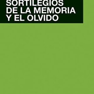 Portada de Hugo Francisco Bauzá Sortilegios de la memoria y el olvido Editorial Akal