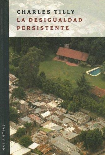 Portada de Charles Tilly Desigualdad persistente Editorial Manantial