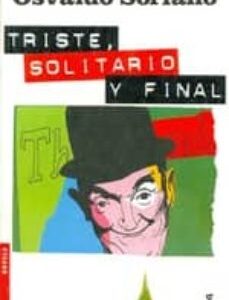 Portada de Osvaldo Soriano Triste, solitario y final Editorial Planeta Booket