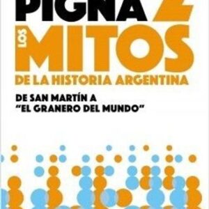 Portada de Felipe Pigna Los mitos de la historia argentina Volumen 2 Editorial Booket