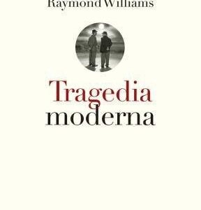 Portada de Raymond Williams Tragedia moderna Editorial Edhasa