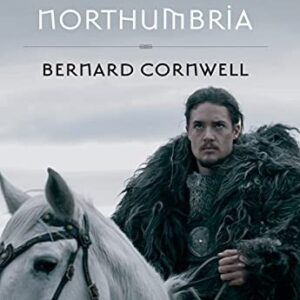 Portada de Bernard Cornwell Northumbria Libro I El último reino Editorial Edhasa