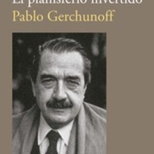 Portada de Pablo Gerchunoff Raúl Alfonsín El planisferio invertido Editorial Edhasa