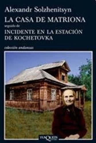 Portada de Alexandr Solzhenitsyn La casa de Matriona Editorial Tusquets
