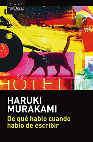 Portada de Haruki Murakami De qué hablo cuando hablo de escribir Editorial Tusquets