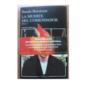 Portada de Haruki Murakami La muerte del comendador Libro 1 Editorial Tusquets