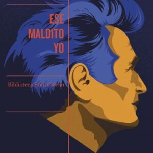 Portada de Emil Cioran Ese maldito yo Tusquets Editores