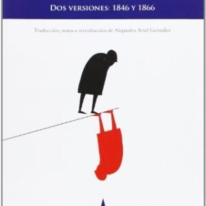 Portada de Fiódor Dostoievski El doble Dos versiones 1846 y 1866 Editorial Eterna Cadencia