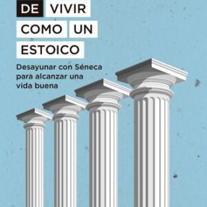 Portada de David Fideler El arte de vivir como un estoico Editorial Ebook