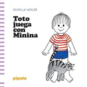 Portada de Gunilla Wolde Toto juega con Minina Editorial Pipala