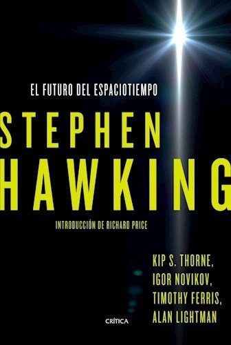 Portada de Stephen Hawking El futuro del espacio tiempo Editorial Crítica