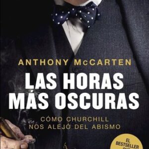 Portada de Anthony Mccarten Las horas más oscuras Editorial Crítica