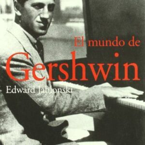 Portada de Edward Jablons El mundo de Gershvwin Editorial Adriana Hidalgo
