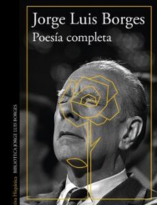 Portada de Jorge Luis Borges Poesía completa Editorial Alfaguara